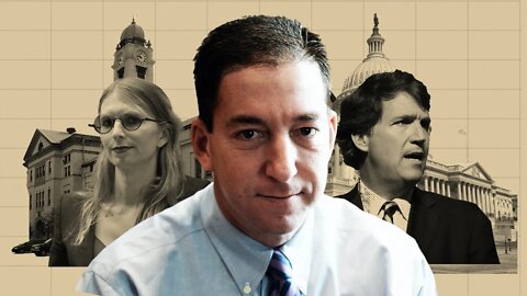 Glenn Greenwald on Tucker Carlson, Chelsea Manning, Russia, and Big Tech