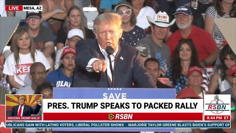 FULL SPEECH: PRESIDENT DONALD TRUMP HOLDS SAVE AMERICA RALLY IN MESA, AZ 10/9/22