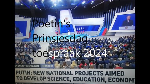 Poetin's Prinsjesdag toespraak 2024