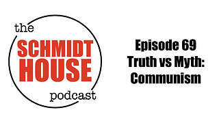 Episode 69 - Truth vs Myth: Communism