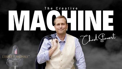 The Creative Machine with Chad Stewart