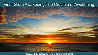 Final Great Awakening:The Crucible of Awakening