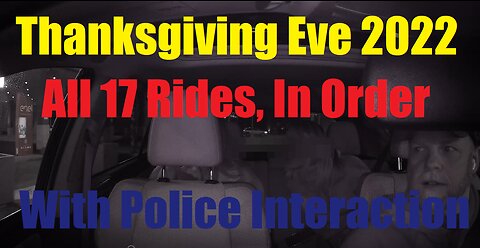 Ride with Uber Driver on Thanksgiving Eve 2022 | ALL 17 Trips, IN ORDER | Blackout Wednesday | Lyft Dashcam