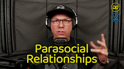 Day Zero 012 : Parasocial Relationships