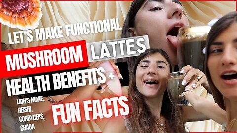 Make Functional Mushroom Latte With Me | Health Benefits Facts Cordyceps, Lion's Mane, Chaga, Reishi