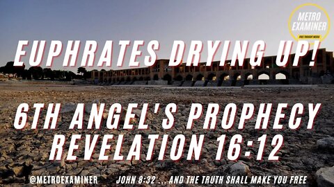 WHOA! EUPHRATES IS DRYING UP - 6th angel's prophecy! Make way for the KINGS OF THE EAST!