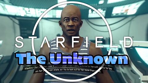 13. Starfield | The Unknown | Gameplay