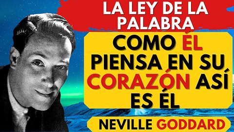EL JUEGO DE LA VIDA se juega EN LA MENTE....Neville Goddard en Español