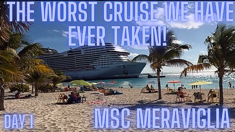 The worst cruise we have taken in our 30 years of cruising! MSC Meraviglia out of Port Canaveral.