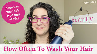 How Often Should You Wash Your Hair?