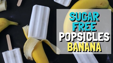 How to make Sugar Free Banana Popsicles? | Dairy Free | Vegan