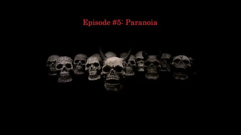 Death's Avenger Episode #5: Paranoia