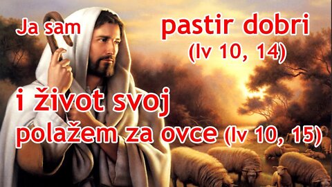 Isus je pastir dobri koji život svoj polaže za ovce | Pax Vobiscum