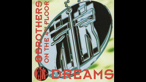 2 Bros. On The 4th Floor '' Dreams '' ( Instrumental VDO )