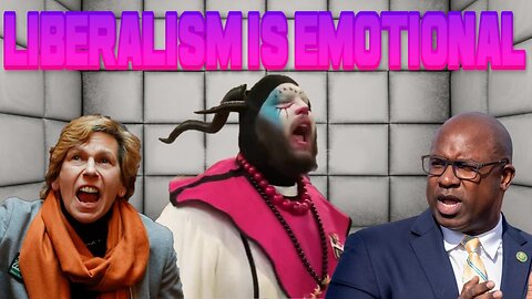 Liberalism is Emotional