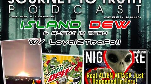 HAWAII ISLAND DEW & ALIENS IN PERU - Guest: Loyal2ThaFoil