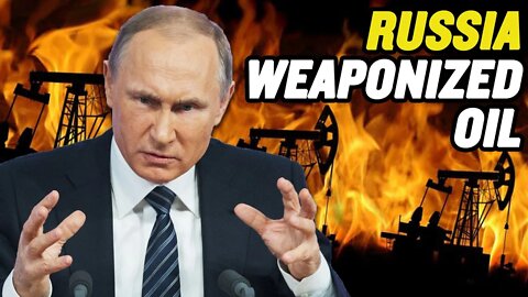 Russia Is Weaponizing Its Oil and Natural Gas