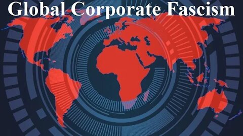 A warning from history. The rise of global corporate fascism.