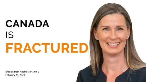 CANADA IS FRACTURED | Nadine Wellwood | Nadine 1on1 ep 1