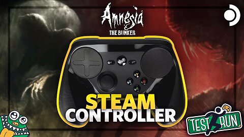 Testing the Steam Controller on the Steam Deck with Amnesia: The Bunker - TEST RUN 🎮🏃‍♂️