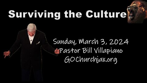 Surviving the Culture: Pastor Bill Villapiano