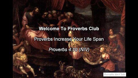 Proverbs Increase Your Life Span - Proverbs 4:10