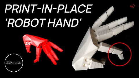 👌 3D Printed Robot Hand - 3D Printed Hinge Design - Print In Place Hinge