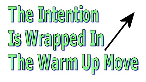 The Intention Is Wrapped In The Warm Up Move - #1341