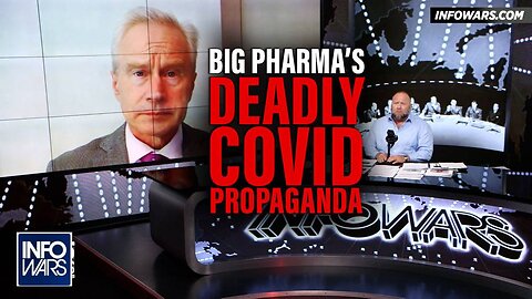 Vindicated Dr. McCullough Calls Out Big Pharma's Illegal Propagandizing of Deadly Covid Injections