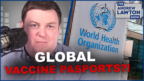 WHO wants a global vaccine passport to "make travel easier"