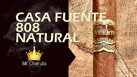 Mr. Charuto - Casa Fuente 808 Natural