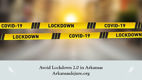 Avoid Lockdown 2.0 in Arkansas