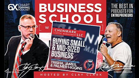 Business | What’s Your Business Worth? Buying Business with Chenmark Capital Founders