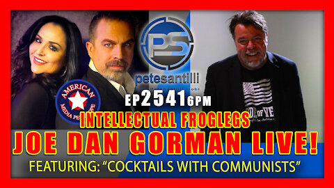 EP 2541-6PM COCKTAILS WITH COMMUNISTS - INTELLECTUAL FROGLEGS' JOE DAN GORMAN LIVE!