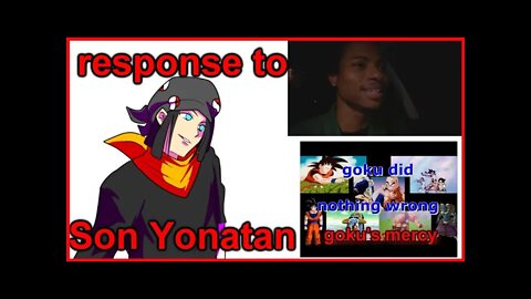 Response to Son Yonatan Goku did nothing wrong