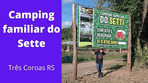 Camping familiar do Sette - Três Coroas - RS #camping #turismo #quechua