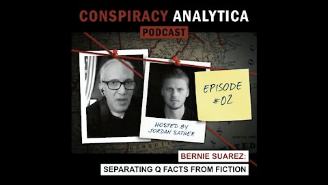 Separating Q Facts from Fiction w/ Bernie Suarez (Ep. 02)