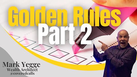 Covered Calls Golden Rules of the Cash Flow Machine Part 2