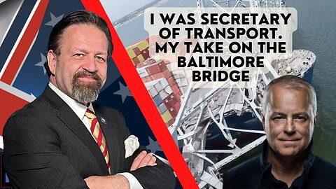 I was Secretary of Transport. My take on the Baltimore Bridge. Anthony Tata with Sebastian Gorka