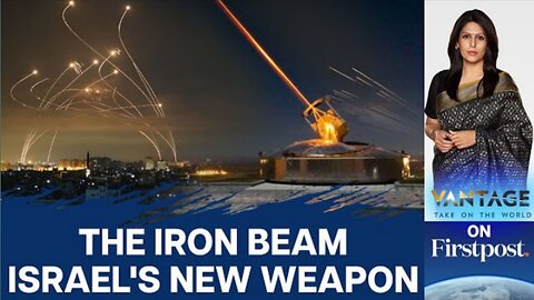 What is Israel's "Iron Beam" Laser and How Does it Work? | Vantage with Palki Sharma