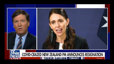 Tucker Carlson: COVID-Crazed New Zealand Prime Minister Jacinda Ardern Resigns!