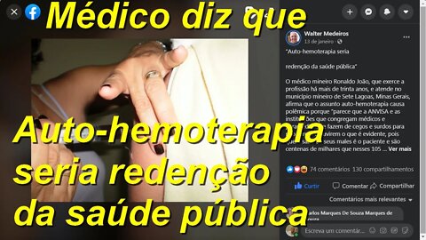 Médico diz que “Auto-hemoterapia seria redenção da saúde pública”