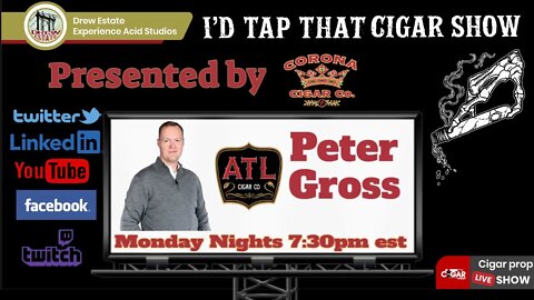 I'd Tap REPLAY Show with Peter Gross of ATL Cigars | Cigar prop 2022