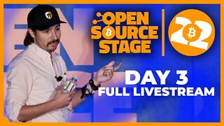 Open Source Stage - #Bitcoin 2022 Conference - DAY 3