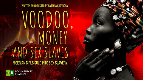 Voodoo, Money and Sex Slaves | RT Documentary