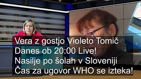 Vera z gostjo Violeto Tomič - Danes ob 20:00 Live! Nasilje po šolah! Čas za ugovor WHO se izteka!