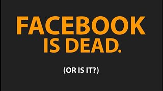 FACEBOOK IS DEAD.