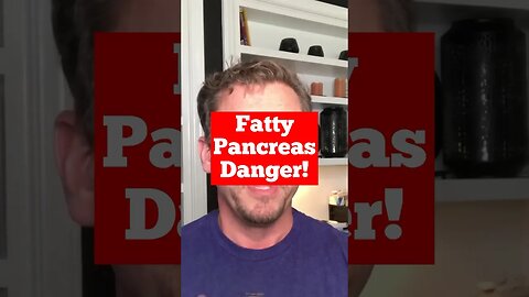 Fatty Pancreas is Real, Real Bad