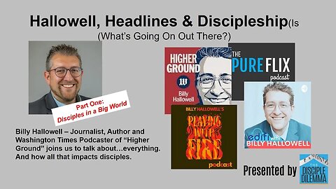 Headlines & Billy Hallowell - on The Disciple Dilemma