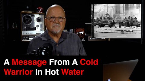 A Message From A Cold Warrior in Hot Water